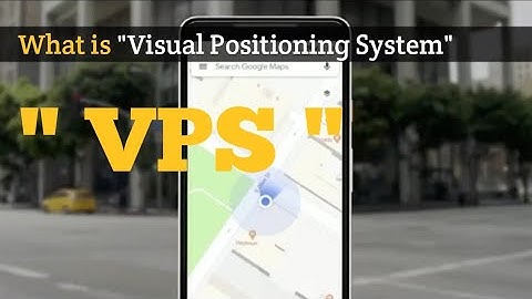 GPS IS NOW REPLACING BY VPS( VISUAL POSITIONING SYSTEM) #vps, #gps