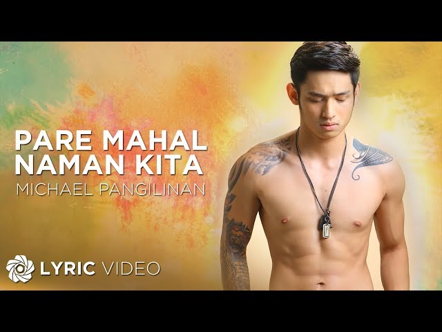 Pare Mahal Naman Kita - Michael Pangilinan (Lyrics) class=