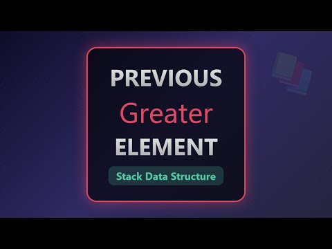 Previous Greater Element - Monotonic Stack Algorithm (LeetCode Pattern)