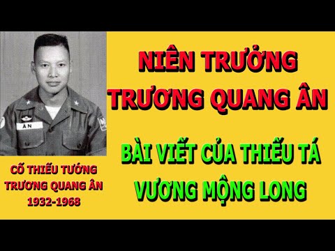 Video Niên Trưởng Trương Quang Ân- Thiếu Tá Vương Mộng Long - youtube