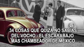 33 cosas que quizá no sabías del Vocho - El escarabajo más chambeador de México