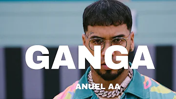 Anuel AA - Ganga (LETRA)