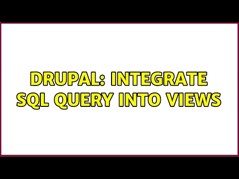 Drupal: Integrate SQL Query into views