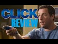 Movie Reviews - Click (2006)