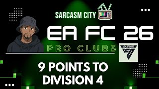 EA FC 26 PRO CLUBS - 9 POINTS TO DIVISION 4 - Sarcasm City OG @SarcasmCityTVGaming screenshot 1