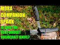 The BEST BUDGET Bushcraft Knife? The Mora SPARK Companion