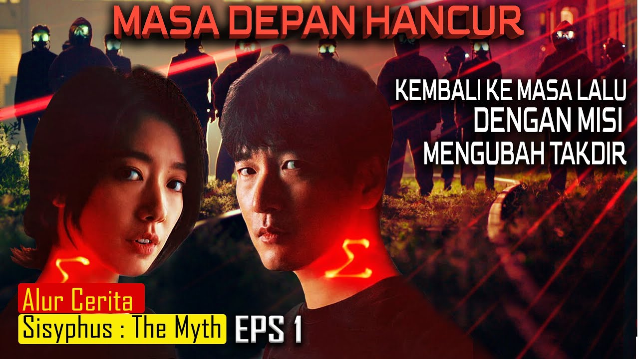 MASA DEPAN HANCUR ? APAKAH TAKDIR BISA DIRUBAH? | DRAKOR ACTION|| SISYPHUS THE MYTH