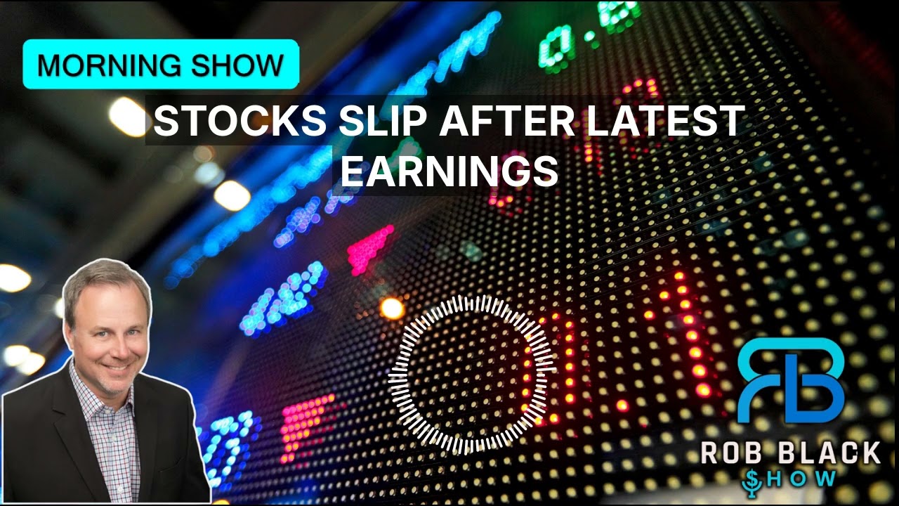 Stocks Slip After Latest Earnings