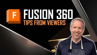 Fusion 360 Tips From Viewers Like You (maybe you, specifically)