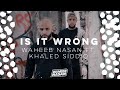 Waheeb nasan ft khaled siddiq  is it wrong official music