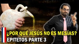 Los Epítetos de Jesús Parte 3: El Mesías