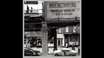 Masta Ace & Marco Polo "Breukelen Brooklyn (feat Smif n Wessun)"