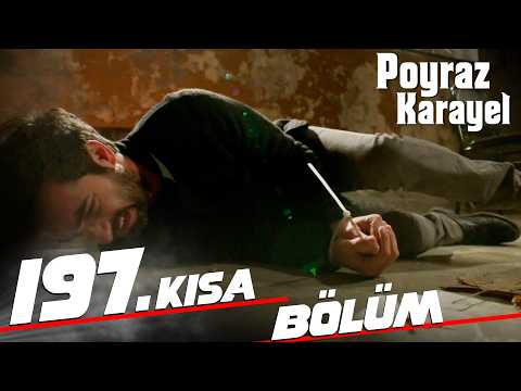 Poyraz Karayel Kısa Bölüm 197