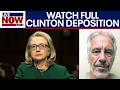 WATCH: Hillary Clinton Epstein deposition video RELEASED IN FULL