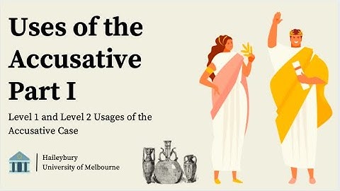 Uses of the Accusative Part I - Cases 102