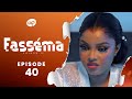 FASSÉMA - Saison 1 - Episode 40 **VOSTFR**