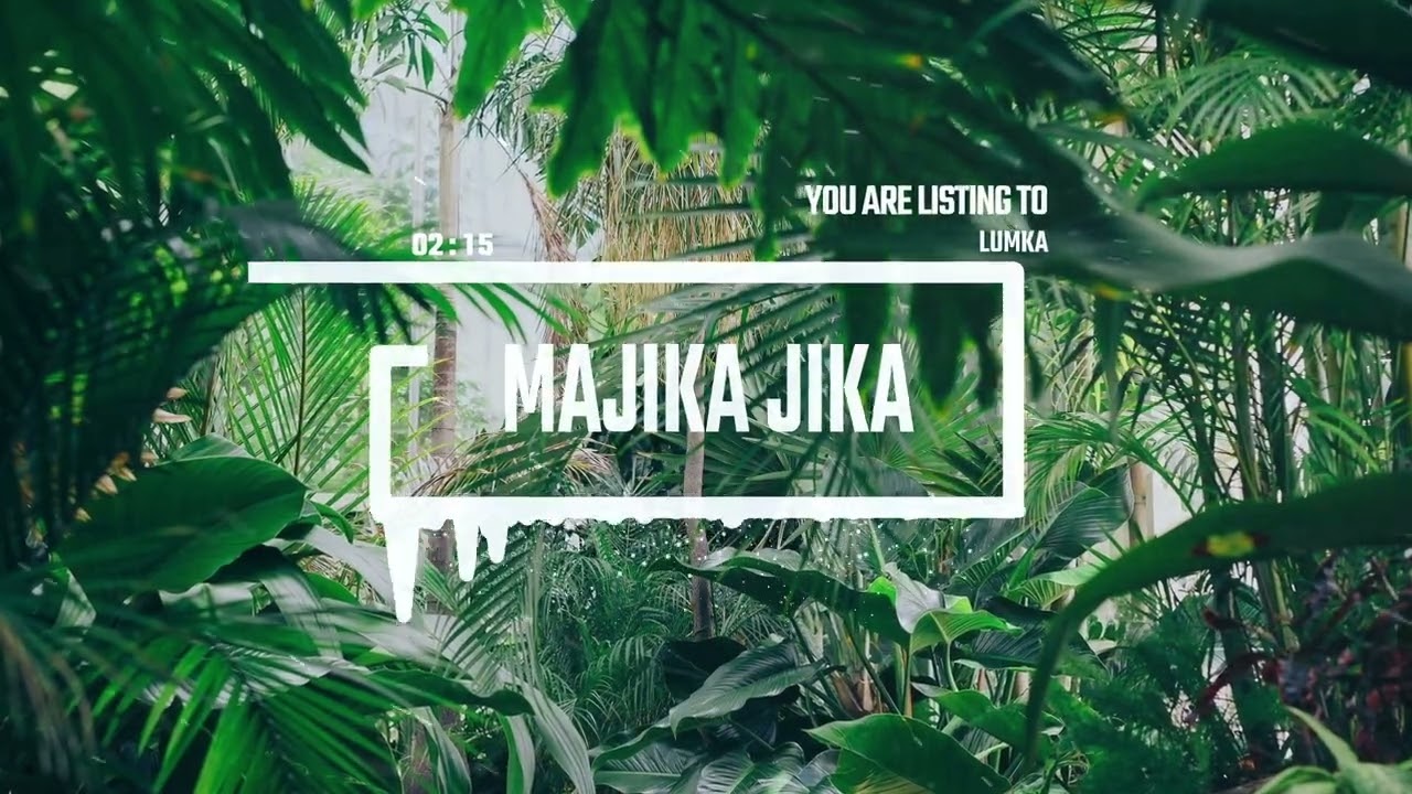 Lumka   Majika Jika Official Audio