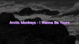 Arctic Monkeys - I Wanna Be Yours (Speed Up)