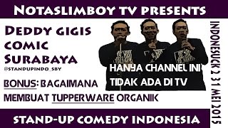 Download lagu Stand-up Comedy Deddy  Gigis #Indonesuck 31 Mei 2015 - Kocak Koplak Lucu