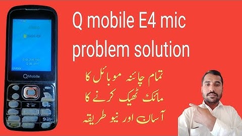 Q mobile E4 new mic problem solution#e4mobile mic