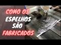 Como fabricar espelhos