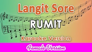 Langit Sore - Rumit FEMALE (Karaoke Lirik Tanpa Vokal) by regis