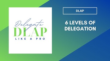 6 Levels of Delegation