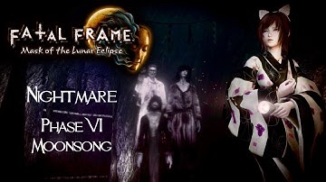 FATAL FRAME: Mask of the Lunar Eclipse - Nightmare - Phase VI - Moonsong