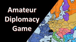 Amateur Diplomacy Game Diplomacy Commentary