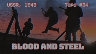 Blood and Steel | Battle of Kursk, 80 years ago