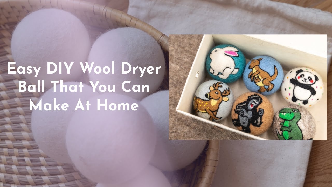Easy DIY Wool Dryer Ball That You Can Make At Home- Felt and Yarn 
