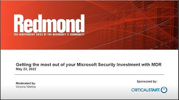 Webinar: Getting the most out of your Microsoft Security investment with MDR