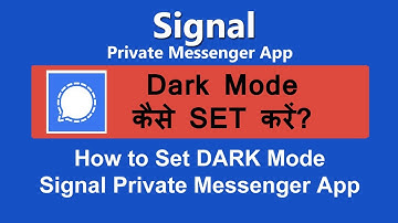 How To Enable Dark Mode on Signal App | Signal App Me Dark Mode Kaise On kare