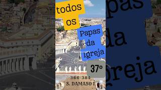 Todos Os Papas Da Igreja - 37 São Dâmaso I
