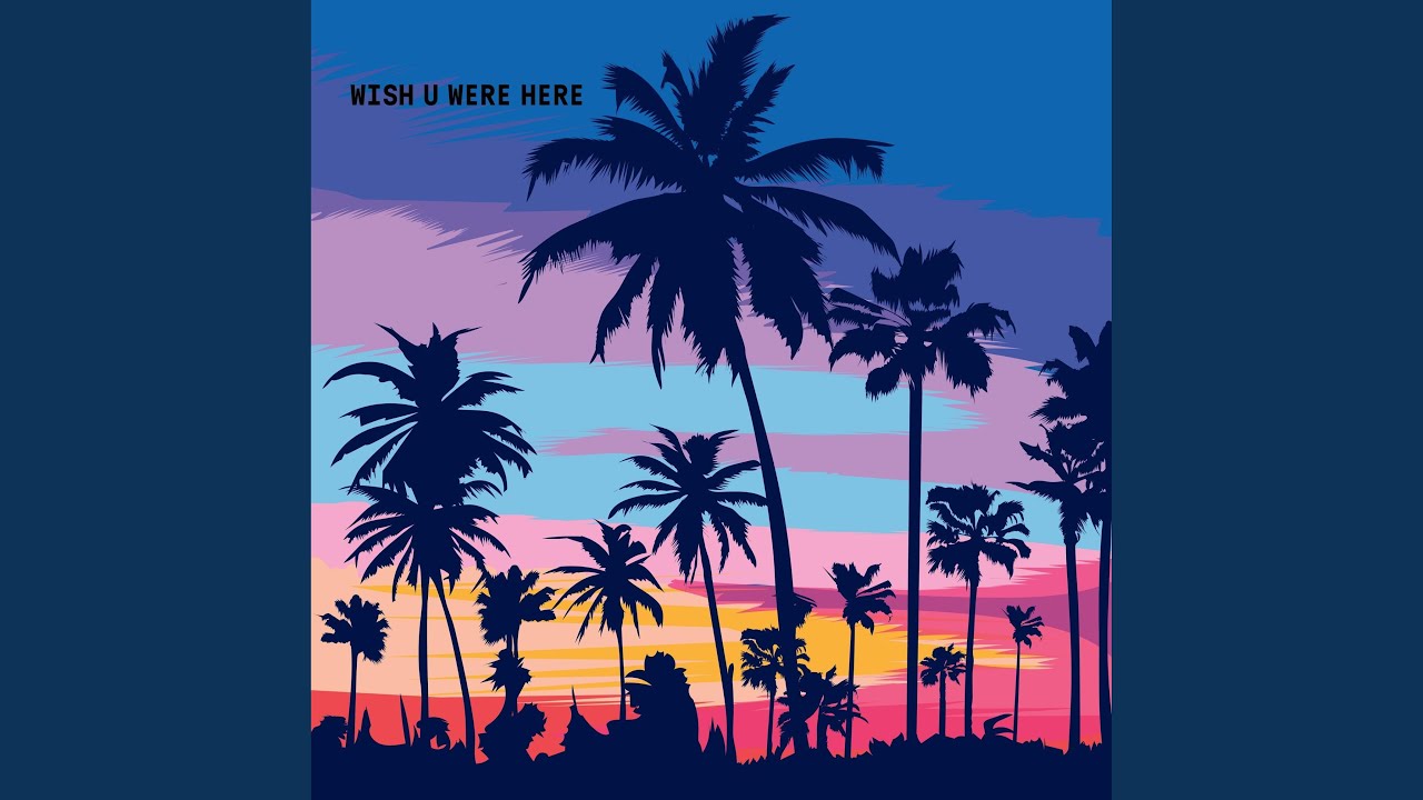 wish u were here auf YouTube ansehen wish u were here auf YouTube ansehen
