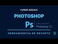 Curso básico de Photoshop #8. Herramientas de recorte