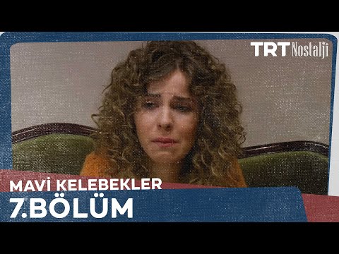 Mavi Kelebekler 7.Bölüm