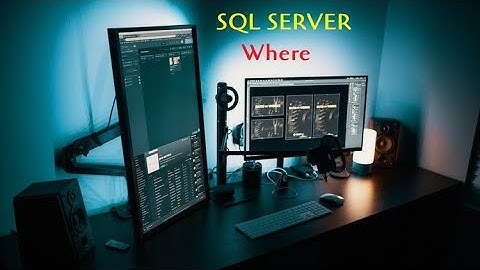 How to: SQL Server WHERE Clause
