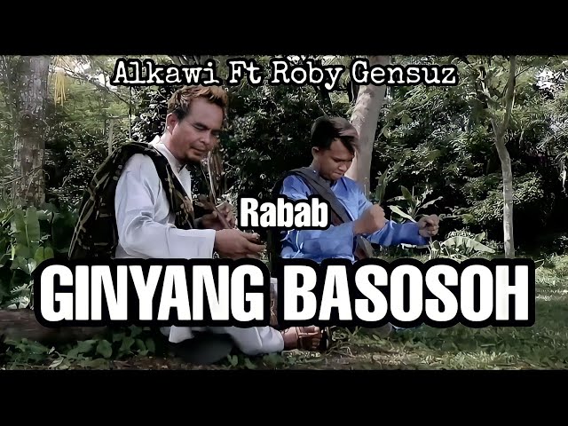 RABAB GINYANG BASOSOH - Alkawi Ft Roby Gensuz ( Official Music Video ) Dendang Rabab Terbaru 2021 class=