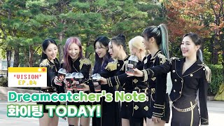 [Dreamcatcher's Note] 'VISION' 활동 비하인드 4편 (ENG)