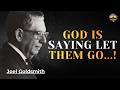 Joel Goldsmith: GOD IS SAYING LET THEM GO...!