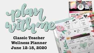 Plan With Me Classic Teacher Wellness Planner: June 12-18, 2020