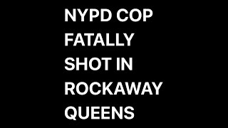 Cop Fatally Shot Rockaway Queens  \/ NYPD Dispatch Radio Audio