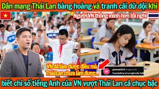 Dân mạng Thái tức tối và tranh cãi dữ dội khi biết chỉ số tiếng Anh của VN vượt Thái Lan cả chục bậc
