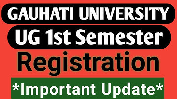Last Chance🔥for UG 1st Semester Registration Guwahati University Latest Notification Ba Bsc Bcom 🔥