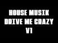 House Musik Drive Me Crazy V1 versi Slebor 2003-2004