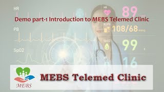 Demo part-1 Introduction to MEBS Telemed Clinic