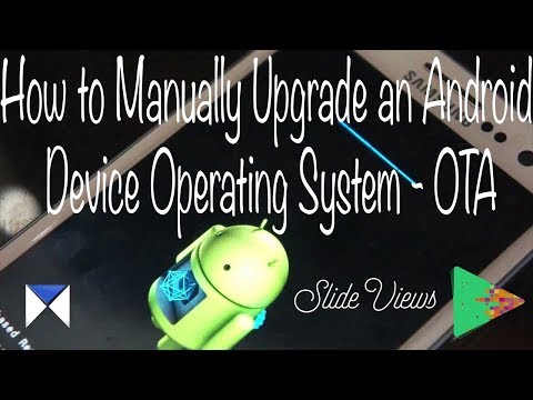 How to Manually Upgrade an Android Device Operating System P1 (OTA)