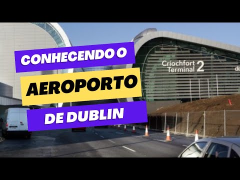 Vídeo: Aeroporto de Dublin: o guia completo