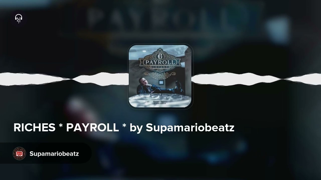 RICHES * PAYROLL * by Supamariobeatz